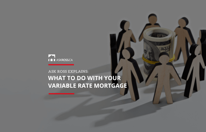 What To Do With Your Variable Rate Mortgage