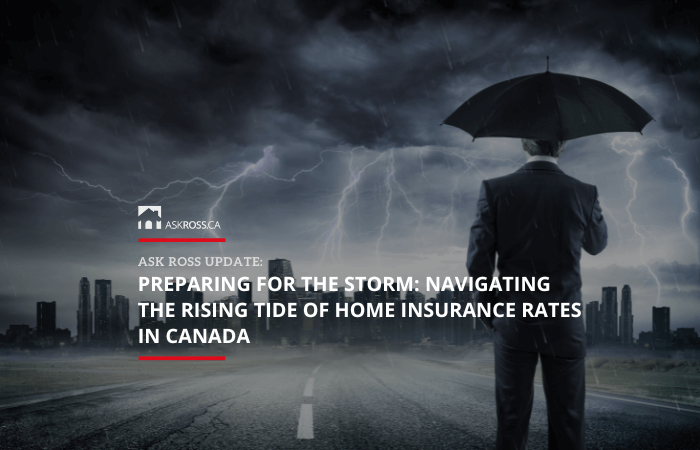 Preparing for the Storm: Navigating the Rising Tide of Home Insurance Rates in Canada