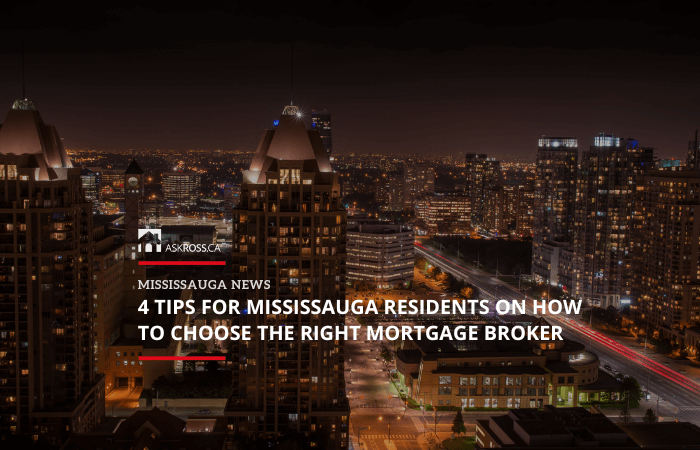 4 Tips for Mississauga Residents on How to Choose the Right Mortgage Broker