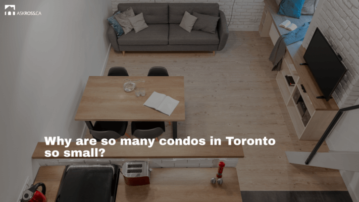 Ross Taylor Mortgages - Why are so many condos in Toronto so small