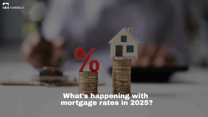 Ross Taylor Mortgages - What’s happening with mortgage rates in 2025