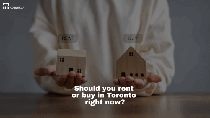 Ross Taylor Mortgages - Should you rent or buy in Toronto right now