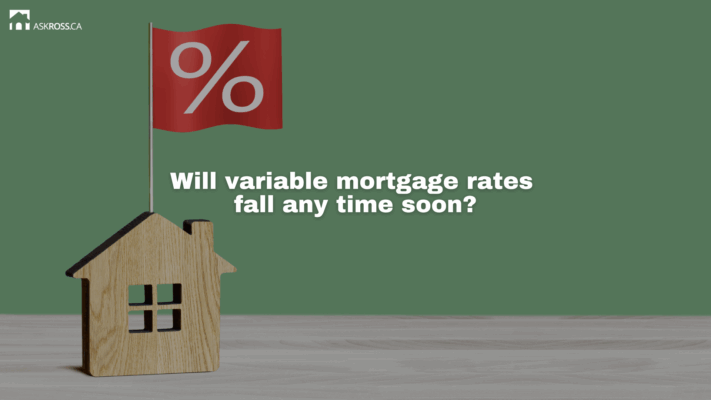 Will variable mortgage rates fall any time soon