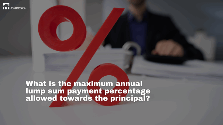 Askross.ca - What is the maximum annual lump sum payment percentage allowed towards the principal