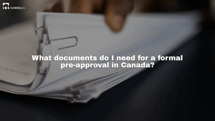 Askross.ca - What documents do I need for a formal pre-approval in Canada