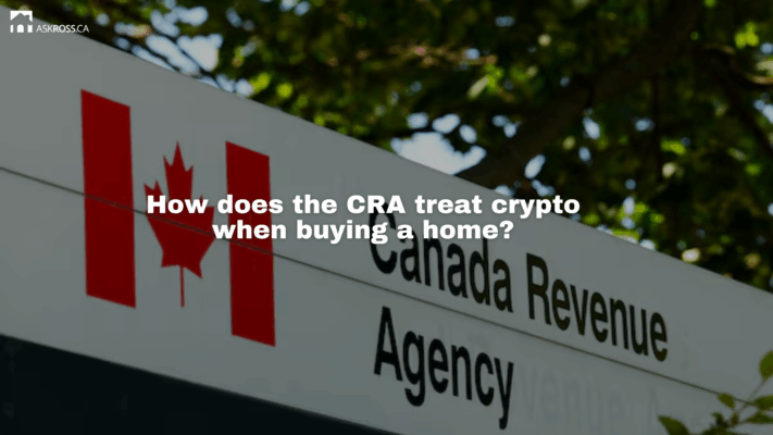 AskRoss.ca - How does the CRA treat crypto when buying a home
