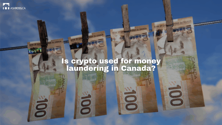 AskRoss.ca - Is crypto used for money laundering in Canada