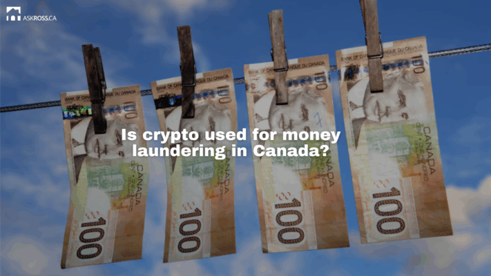 AskRoss.ca - Is crypto used for money laundering in Canada