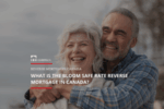 Ross Taylor Mortgages - What Is the Bloom Safe Rate Reverse Mortgage in Canada