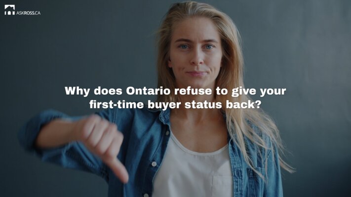 AskRoss.ca - 2 - Why does Ontario refuse to give your first-time buyer status back