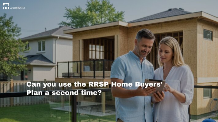 AskRoss.ca - 4 - Can you use the RRSP Home Buyers' Plan a second time